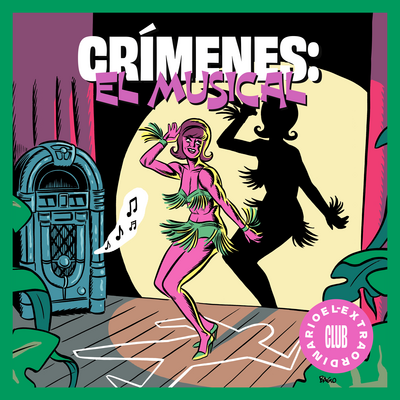 Crímenes. El Musical [🍸 Club El Extraordinario] 