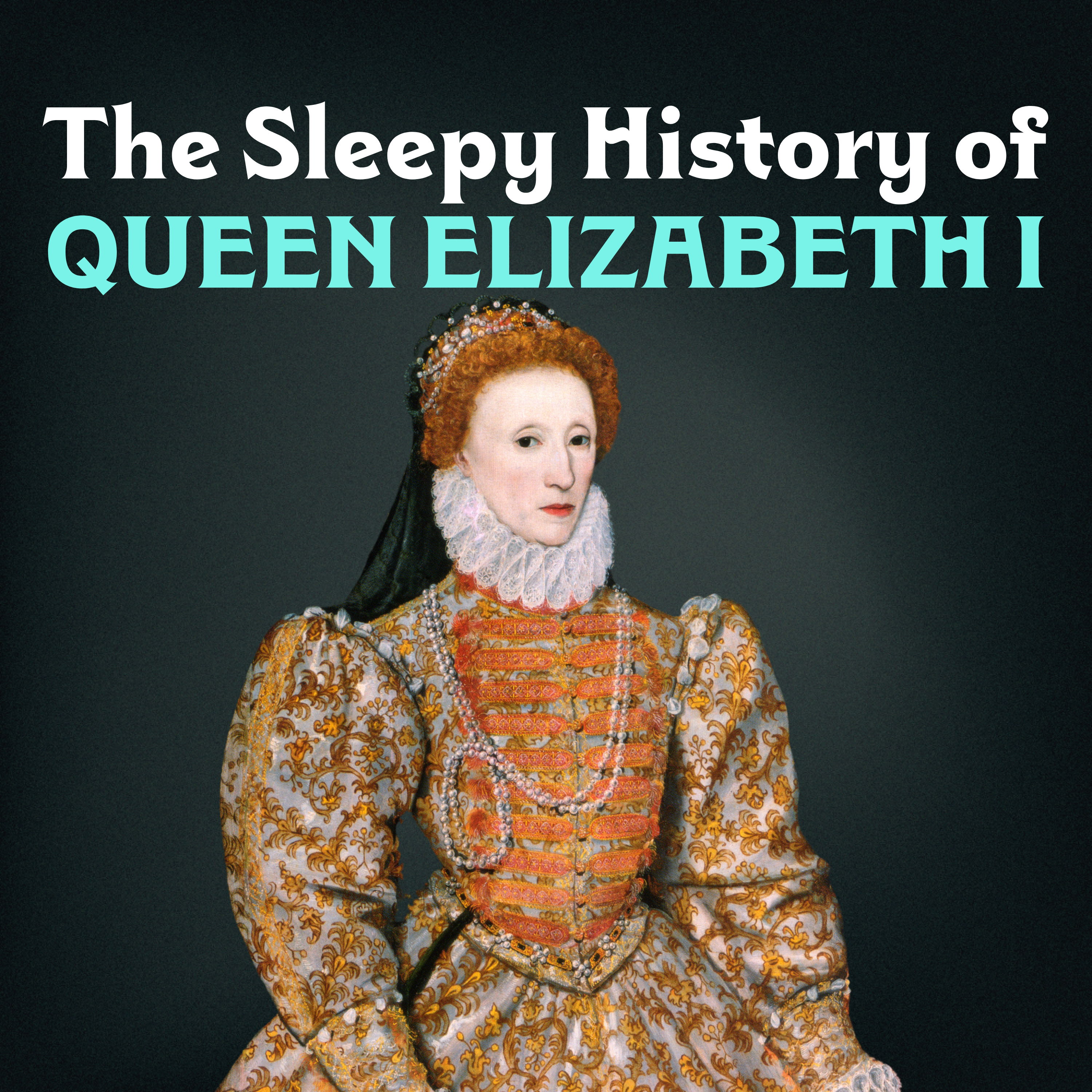 cover of episode Queen Elizabeth I