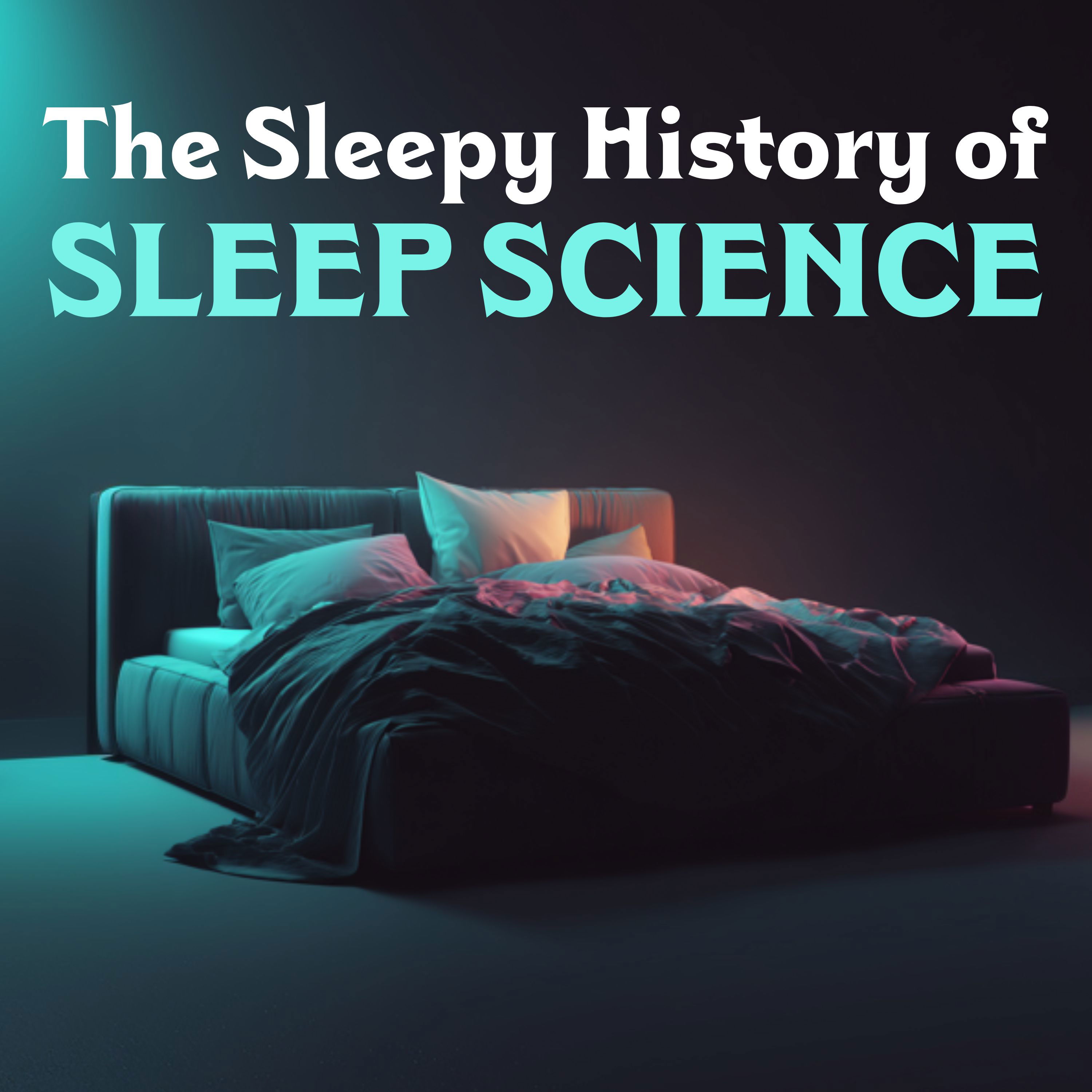 cover of episode Sleep Science
