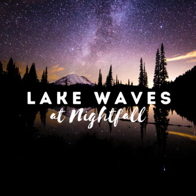 cover of episode Lake Waves at Nightfall: Sleep Soundscape